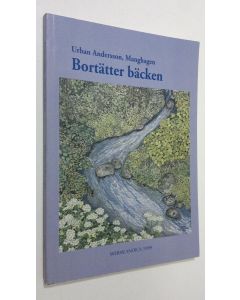 Kirjailijan Urban Andersson käytetty kirja Bortätter bäcken