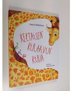 Kirjailijan Jaana Wahlforss käytetty kirja Keltaisen kirahvin kirja