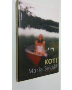 Kirjailijan Maria Syvälä käytetty kirja Koti