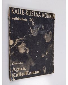 Kirjailijan Outsider käytetty kirja Apua, Kalle-Kustaa!
