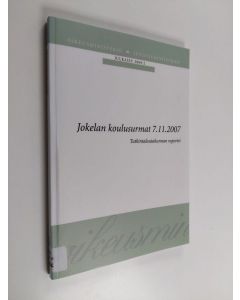 Kirjailijan Jokelan koulusurmien tutkintalautakunta käytetty kirja Jokelan koulusurmat 7.11.2007 - tutkintalautakunnan raportti