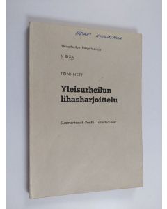 Kirjailijan Toni Nett käytetty kirja Yleisurheilun lihasharjoittelu