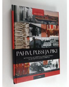 käytetty kirja Pahvi, pussi ja piki : 60 vuotta ay-toimintaa Paperituotteella ja 35 vuotta os. 70:n toimintaa