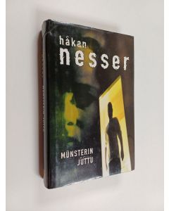 Kirjailijan Håkan Nesser käytetty kirja Munsterin juttu : rikosromaani