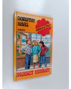Kirjailijan Dorothy Haas käytetty kirja Ikuiset ystävät