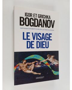 Kirjailijan Igor Bogdanoff & Grichka Bogdanoff käytetty kirja Le visage de Dieu
