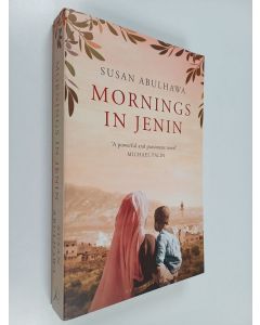 Kirjailijan Susan Abulhawa käytetty kirja Mornings in Jenin (ERINOMAINEN)