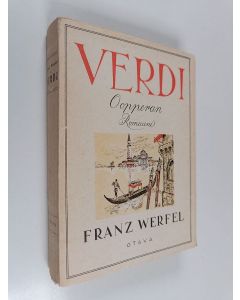 Kirjailijan Franz Werfel käytetty kirja Verdi : oopperan romaani
