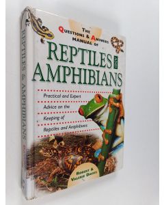 Kirjailijan Robert Davies käytetty kirja The questions & answers manual of reptiles and amphibians