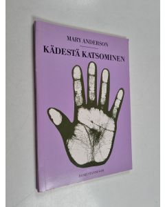 Kirjailijan Mary Anderson käytetty kirja Kädestä katsominen