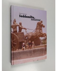 Kirjailijan Pirjo Koivisto käytetty kirja Saddamilta salassa