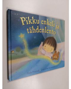 Kirjailijan Elena Pasquali käytetty kirja Pikku enkeli ja tähdenlento