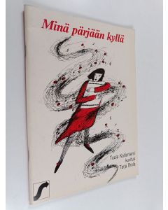 Kirjailijan Tuula Kallioniemi käytetty teos Minä pärjään kyllä