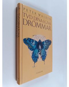 Kirjailijan Peter Walden käytetty kirja Tyd dina egna drömmar