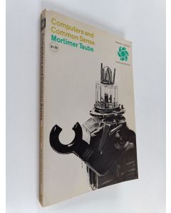 Kirjailijan Mortimer Taube käytetty kirja Computers and common sense