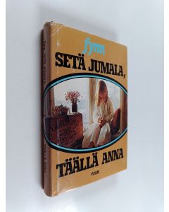 Kirjailijan Fynn käytetty kirja Setä Jumala, täällä Anna