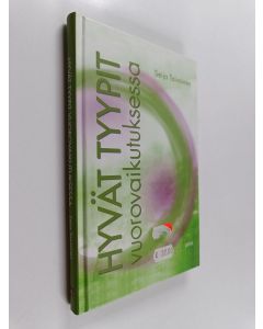 Kirjailijan Seija Taivainen käytetty kirja Hyvät tyypit vuorovaikutuksessa