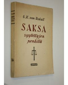 Kirjailijan G. H. von Uxkull käytetty kirja Saksa syytettyjen penkillä