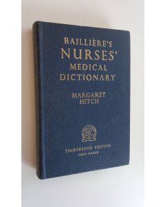 Kirjailijan Margaret Hitch käytetty kirja Bailliere's Nurses' Medical Dictionary