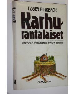 Kirjailijan Asser Riarbäck käytetty kirja Karhurantalaiset : siirtolaisromaani