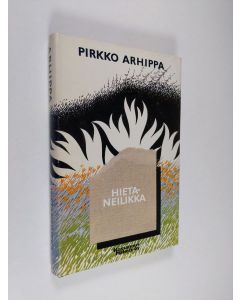 Kirjailijan Pirkko Arhippa käytetty kirja Hietaneilikka : ympäristöetsivät ja koiransa Assi ensimmäisessä seikkailussaan huomispäivän Forssassa (ERINOMAINEN)