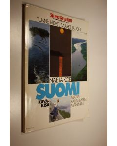 Kirjailijan Suomen Kuvalehti käytetty kirja Näe ja koe Suomi -matka kauneimpiin maisemiin