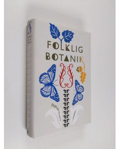 Kirjailijan Ingvar Svanberg käytetty kirja Folklig botanik
