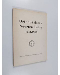 Kirjailijan Alvi Houtsonen käytetty kirja Ortodoksisten nuorten liitto 1943-1963
