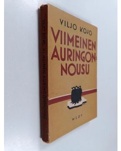 Kirjailijan Viljo Kojo käytetty kirja Viimeinen auringon nousu ynnä muita novelleja