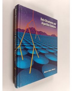 Kirjailijan Mark Allen Weiss käytetty kirja Data structures and algorithm analysis