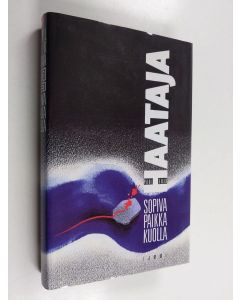 Kirjailijan Paul-Erik Haataja käytetty kirja Sopiva paikka kuolla