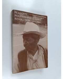 Kirjailijan Joel S. Migdal käytetty kirja Peasants, Politics and Revolution : Pressures Toward Political and Social Change in the Third World