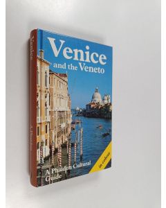 käytetty kirja Venice and the Veneto : a Phaidon cultural guide