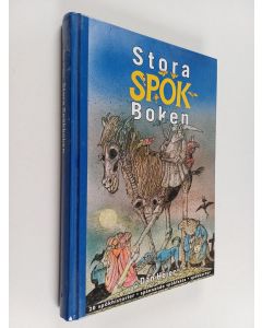 Kirjailijan Dan Höjer käytetty kirja Stora spökboken : 20 spökhistorier, spännande spökfakta, spökkartor