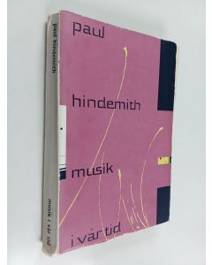 Kirjailijan Paul Hindemith käytetty kirja Musik i vår tid
