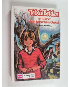 Kirjailijan Julie Campbell käytetty kirja Trixie Belden entlarvt den falschen Onkel