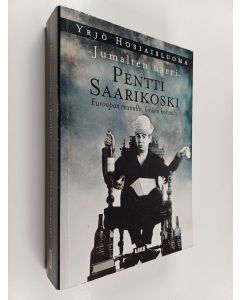 Kirjailijan Yrjö Hosiaisluoma käytetty kirja Euroopan reunalla, kosken korvalla : jumalten narri Pentti Saarikoski