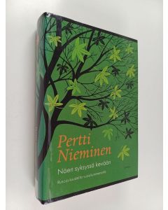 Kirjailijan Pertti Nieminen käytetty kirja Näen syksyssä kevään : runoja kuudelta vuosikymmeneneltä