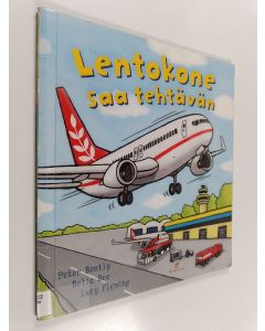 Kirjailijan Peter Bently käytetty kirja Lentokone saa tehtävän