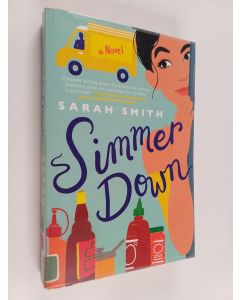 Kirjailijan Sarah Smith käytetty kirja Simmer down - Novel