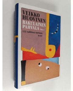 Kirjailijan Veikko Huovinen käytetty kirja Bakulainen pahvala 2