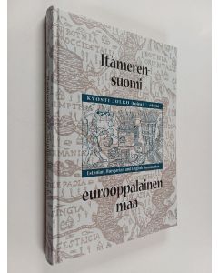 Tekijän Kyösti Julku  käytetty kirja Itämerensuomi - eurooppalainen maa