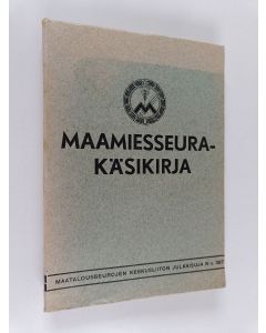 käytetty kirja Maamiesseurakäsikirja