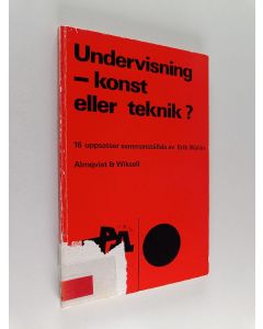 Kirjailijan Erik Wallin käytetty kirja Undervisning - konst eller teknik?