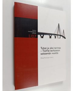 käytetty kirja Tuhat ja yksi tarinaa : TieVie-verkoston seitsemän vuotta