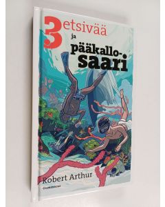 Kirjailijan Robert Arthur käytetty kirja 3 etsivää ja Pääkallosaari