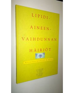 käytetty kirja Lipidiaineenvaihdunnan häiriöt : kliininen merkitys & hoito