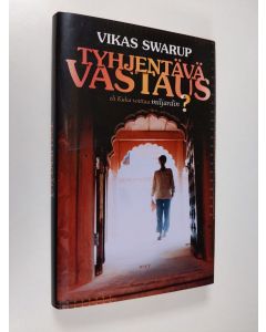 Kirjailijan Vikas Swarup käytetty kirja Tyhjentävä vastaus, eli, Kuka voittaa miljardin (ERINOMAINEN)