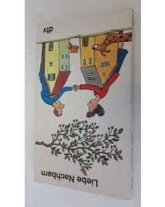 Kirjailijan zsgest. von Helga Dick käytetty kirja Liebe Nachbarn : Geschichten und Gedichte (ERINOMAINEN)