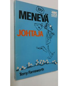 Kirjailijan Terry Farnsworth käytetty kirja Mene(sty)vä johtaja